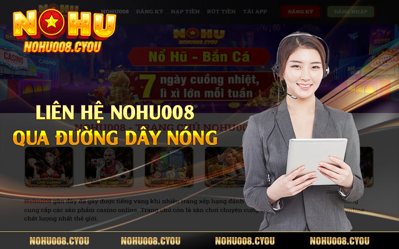 Liên hệ Nohu008 qua đường dây nóng 